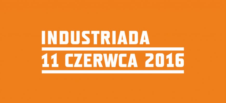 W sobotę Industriada – tak dojedziesz do 44 obiektów na Śląsku