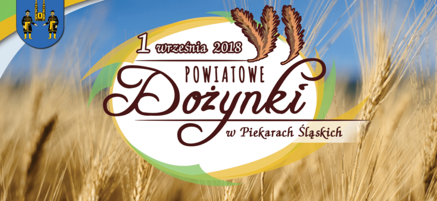 Zapraszamy na VI Dożynki Powiatowe w Piekarach Śląskich