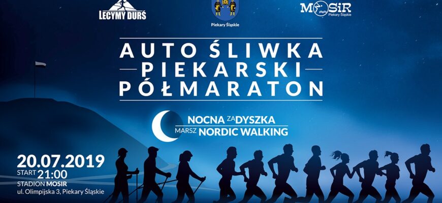Auto Śliwka Piekarski Półmaraton z Nocną zaDyszką i Marszem Nordic Walking