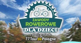 Zawody rowerowe dla dzieci z okazji Tour de Pologne