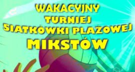 Turniej Siatkówki Plażowej Mikstów. Zapisy trwają!