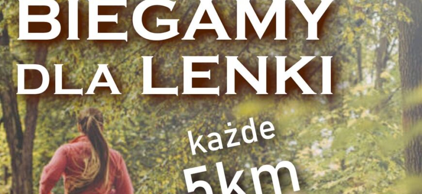 Biegniemy dla Lenki