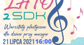 Warsztaty plastyczne przy muzyce w SDK