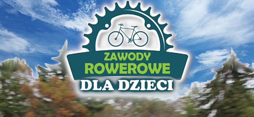 Zawody Rowerowe dla Dzieci