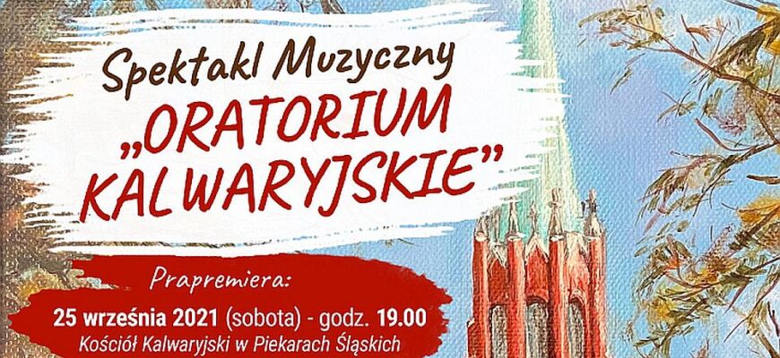 Oratorium Kalwaryjskie wybrzmi z okazji ważnej rocznicy