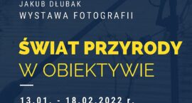 Wystawa fotografii Jakuba Dłubaka