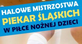 Halowe Mistrzostwa w piłce nożnej 9 i 10 latków