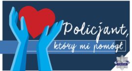 „Policjant, który mi pomógł” – konkurs ogólnopolski