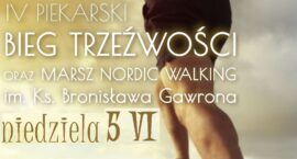 Bieg Trzeźwości oraz Marsz Nordic Walking im. ks. Gawrona