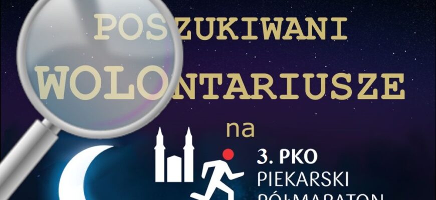 Szukamy wolontariuszy do 3. PKO Piekarskiego Półmaratonu