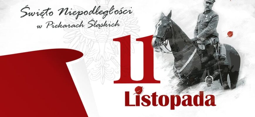 11 Listopada - Święto Niepodległości w Piekarach Śląskich
