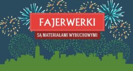 Fajerwerki – zasady bezpiecznego stosowania