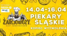 Żarciowozy w Piekarach Śląskich – 14-16 kwietnia