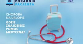 Choroba na urlopie. Gdzie znajdziesz pomoc medyczną?