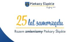 25 lat samorządu – Razem zmieniamy Piekary Śląskie