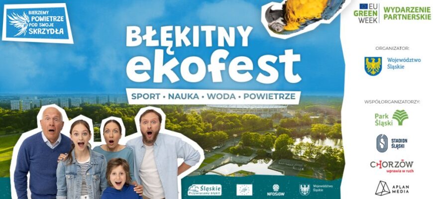 Błękitny ekoFest - 8.06 w Parku Śląskim