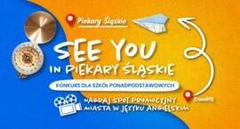 Konkursu „See you in Piekary Śląskie” zgłoszenia tylko do 18.10
