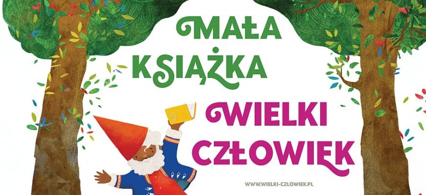 Trwa projekt „Mała książka – wielki człowiek”