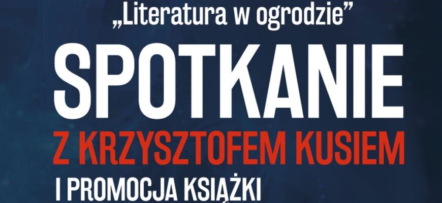 Spotkanie autorskie z Krzysztofem Kusiem