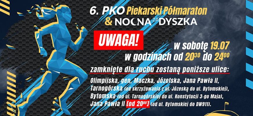 Utrudnienia w ruchu – 6. PKO Piekarski Półmaraton