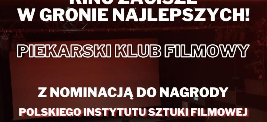 Kino Zacisze z nominacją do Nagrody Polskiego Instytutu Sztuki Filmowej