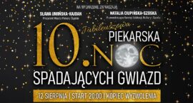 10. Jubileuszowa Piekarska Noc Spadających Gwiazd