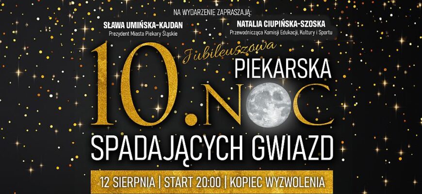 10. Jubileuszowa Piekarska Noc Spadających Gwiazd