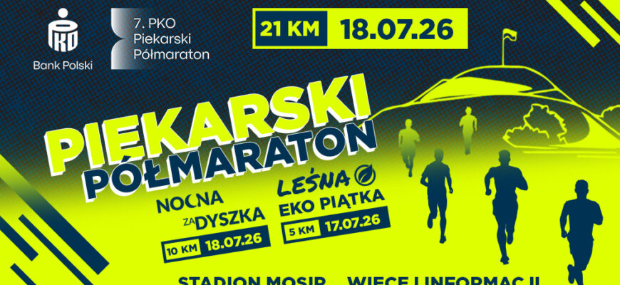 7. PKO Piekarski Półmaraton - 18 lipca 2026