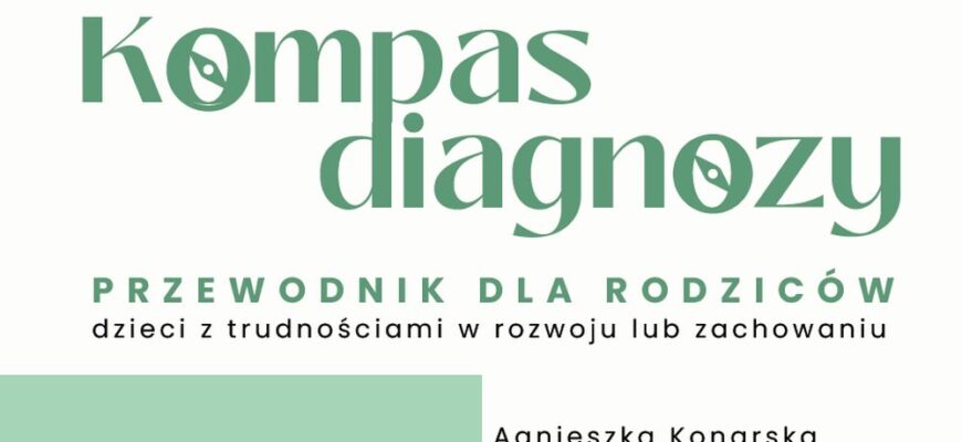 Kompas diagnozy – przewodnik dla rodziców