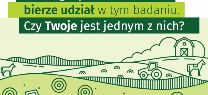 Rusza wielkie badanie gospodarstw rolnych
