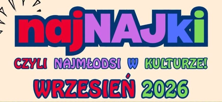 najNAJki wracają do Piekar Śląskich!