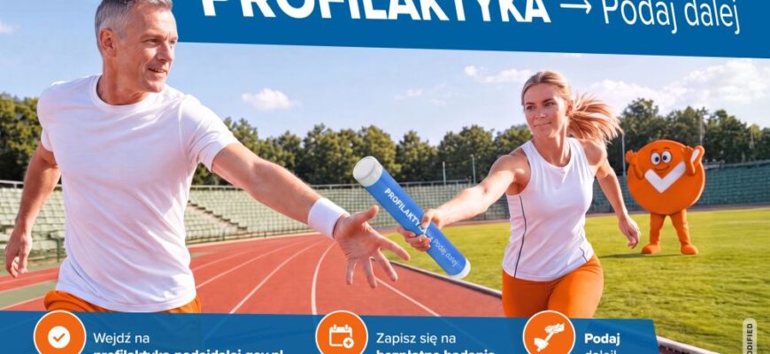 „Profilaktyka – podaj dalej” – trwa kampania na rzecz zdrowia