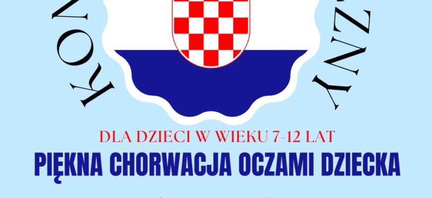 Konkurs plastyczny Piękna Chorwacja oczami dziecka