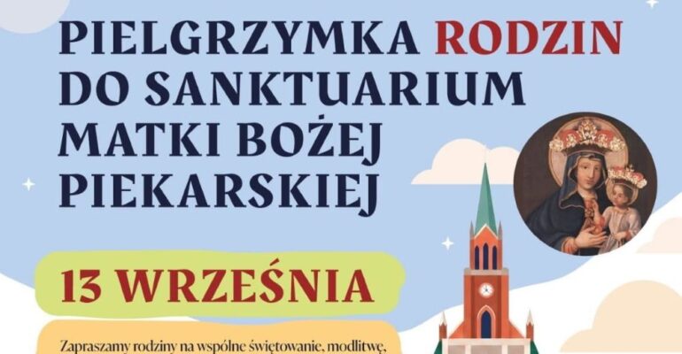 Pielgrzymka Rodzin do Piekar Śląskich - 13.09.2026